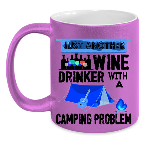 Camping Problem Coffee Mug, Just Another Wine Drinker Accent Mug