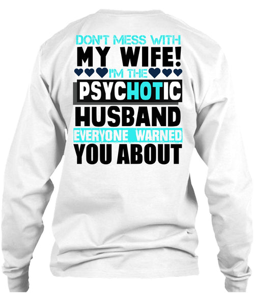 Don't Mess With My Wife T Shirt, I Love Husband T Shirt
