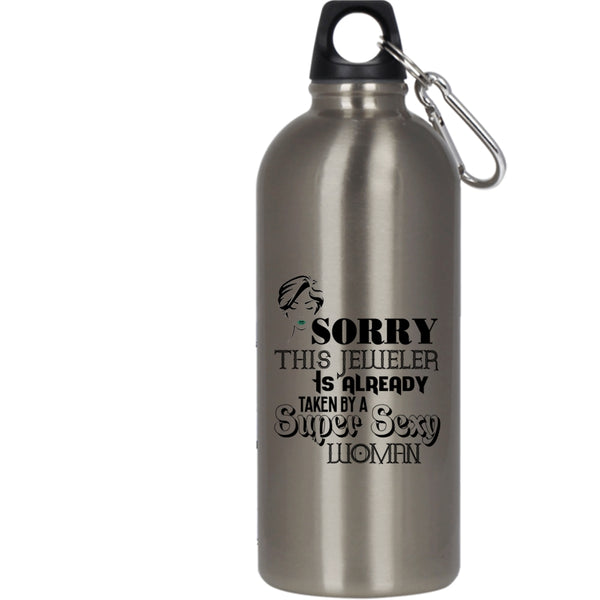 This Jeweler Is Already Taken By A Woman 20 oz Stainless Steel Bottle,Jeweler's Wife Outdoor Sports Water Bottle