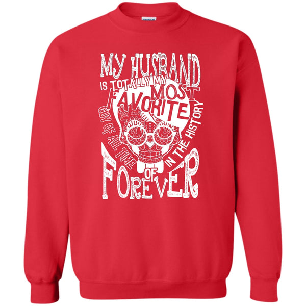 Totally My Most Favorite Guy T Shirt, Gift For Wife Sweatshirt
