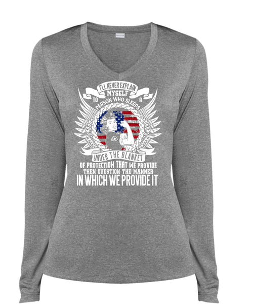 I'll Never Explain Myself T Shirt, Being A Police T Shirt, Cool Shirt (Ladies LS Heather V-Neck)