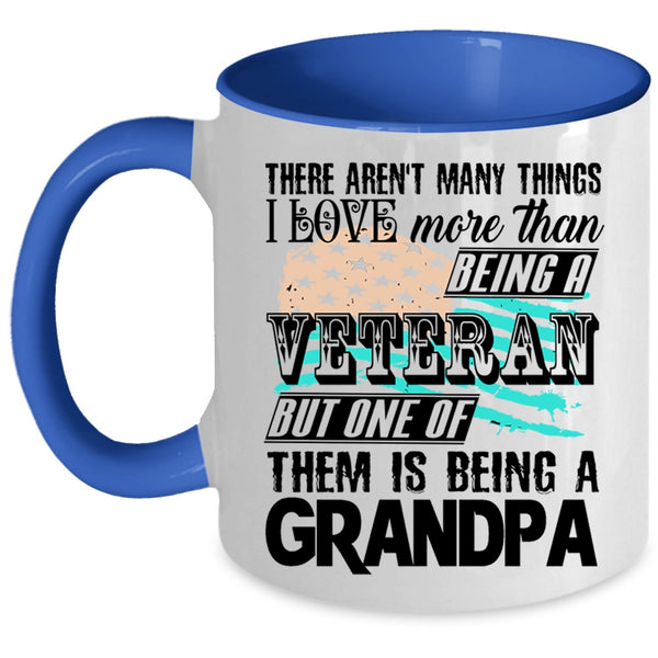 I Love Being A Grandpa Coffee Mug, Being A Veteran Accent Mug
