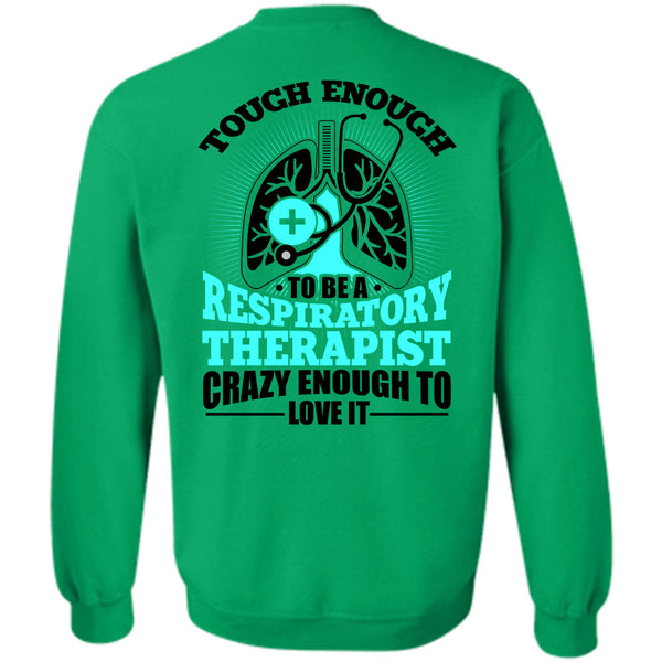 I Love Doctor T Shirt, To Be A Respiratory Therapist Sweatshirt