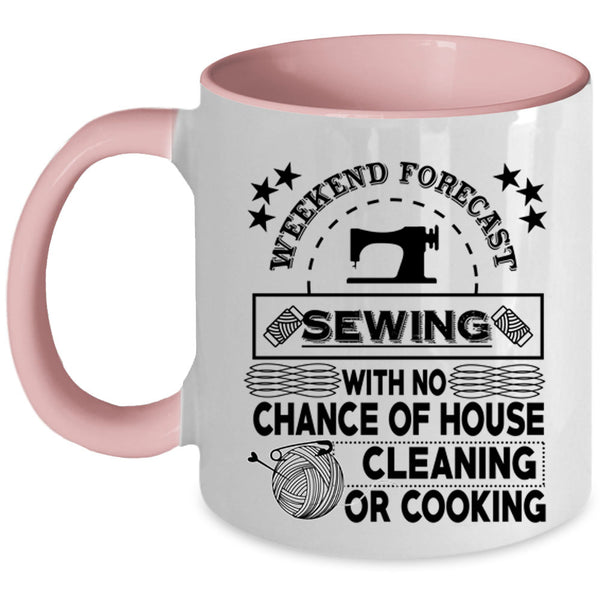 Gift For My Mom Coffee Mug, Weekend Forecast Sewing Accent Mug