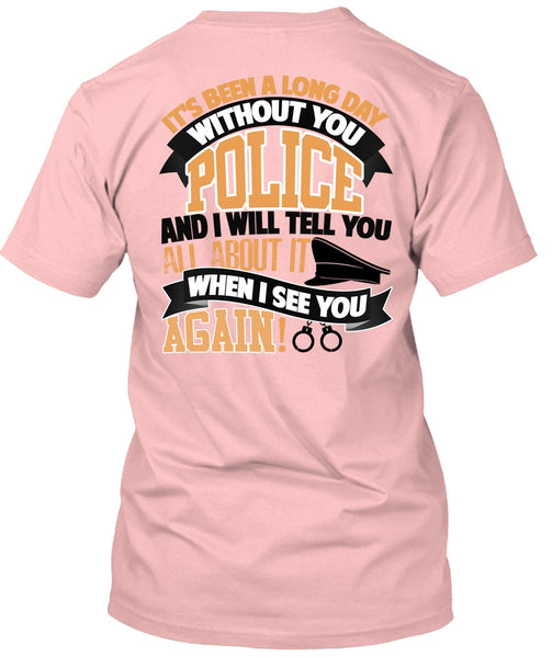 Long Day Without You Police T Shirt, I Love Police T Shirt