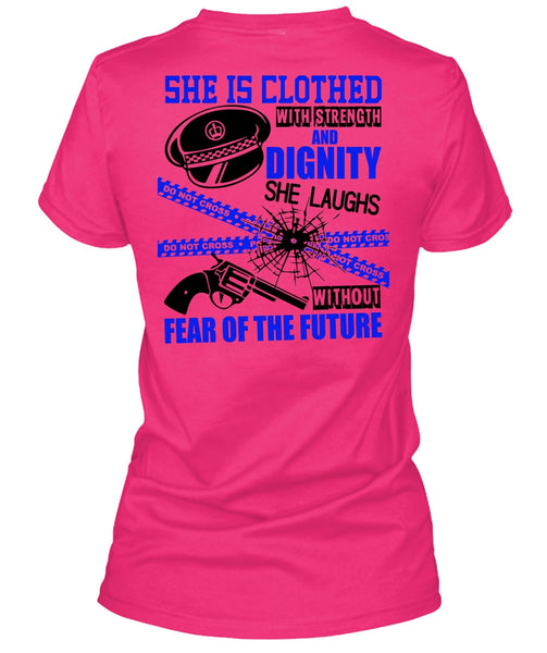 She Is Clothed With Strength T Shirt, I Love Police T Shirt