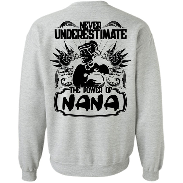 I Love Nana T Shirt, Never Underestimate The Power Of Nana Sweatshirt
