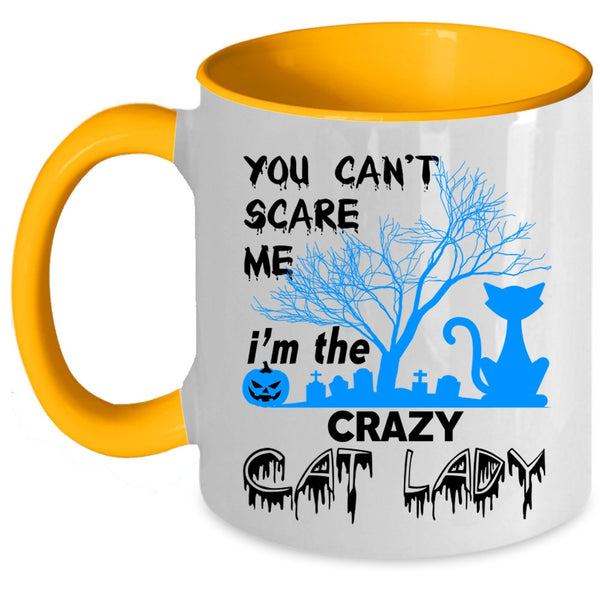 I'm The Crazy Cat Lady Coffee Mug, You Can't Scare Me Accent Mug