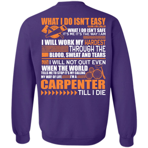 Work My Hardest T Shirt, I Love Carpenter Sweatshirt