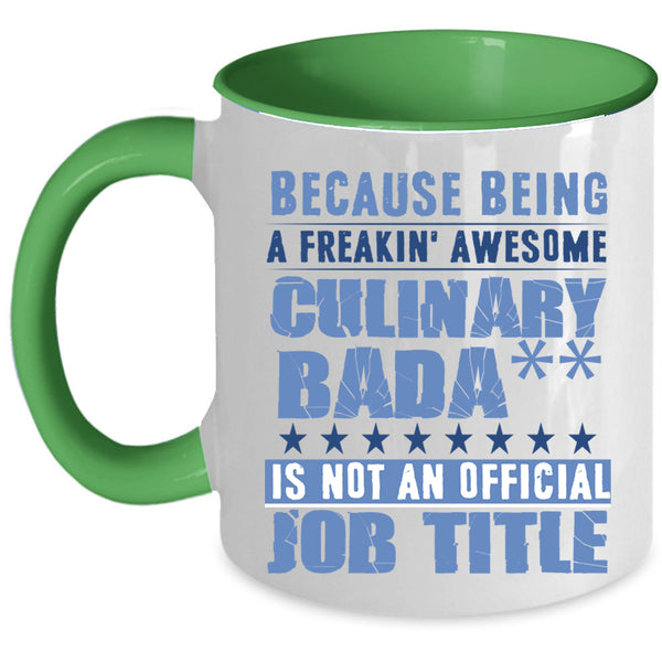 Cool Chef Coffee Mug, Being A Freaking Awesome Culinary Accent Mug