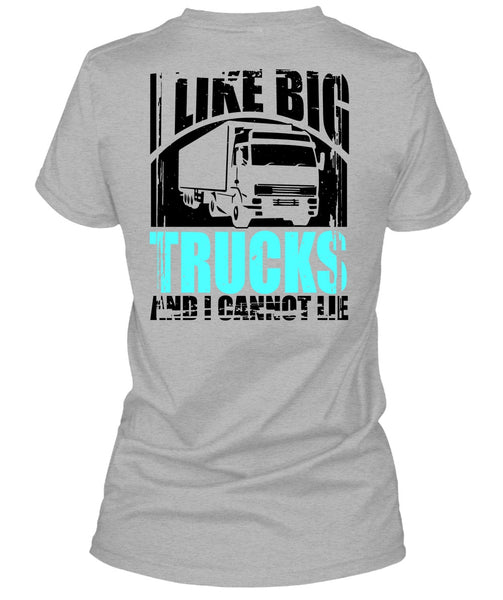 Like Big Trucks T Shirt, I Love Trucking T Shirt