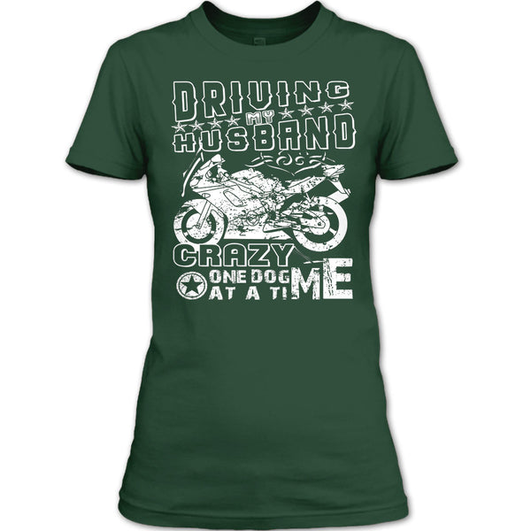 Driving My Husband T Shirt, Crazy One Dog At A Time T Shirt