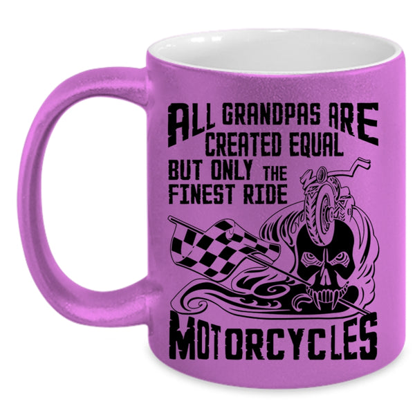 Only The Finest Ride Motorcycles Coffee Mug, All Grandpas Are Created Equal Accent Mug