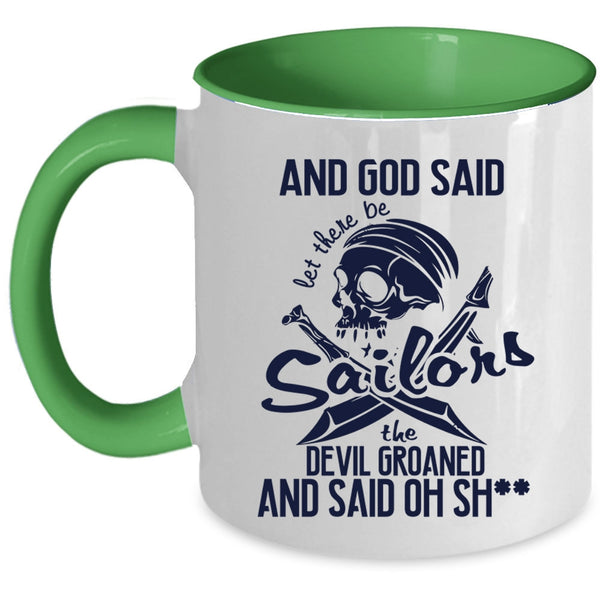 Cool Sailors Coffee Mug, God Daid Let There Be Sailors Accent Mug