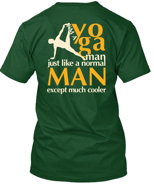 I'm A Yoga Manfe T Shirt, Normal Man T Shirt