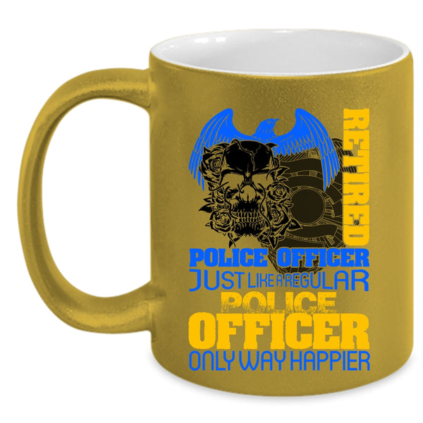 Happy Police Officer Coffee Mug, Retired Police Officer Accent Mug