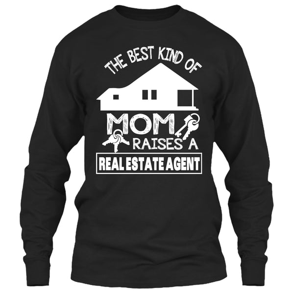 The Best Kind Of Mom T Shirt, Raises A Real Estate Agent T Shirt