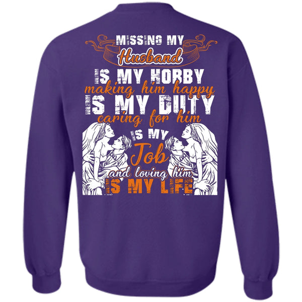 Loving Him Is My Life T Shirt, I Love Husband Sweatshirt
