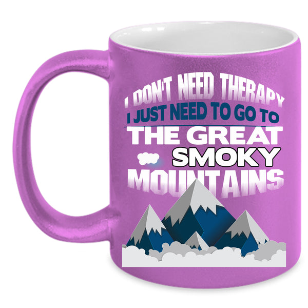 Go To The Great Smoky Mountains Coffee Mug, Outdoor Coffee Cup