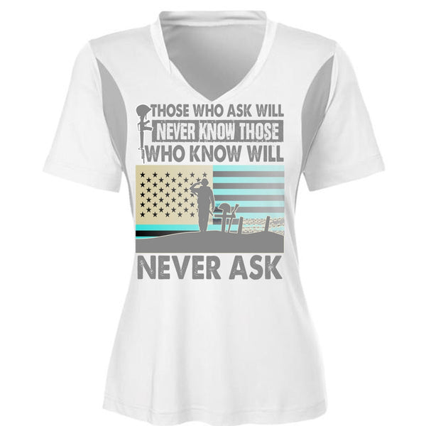 Those Who Ask Will Never Know T Shirt, I Love Veteran T Shirt, Awesome T-Shirts