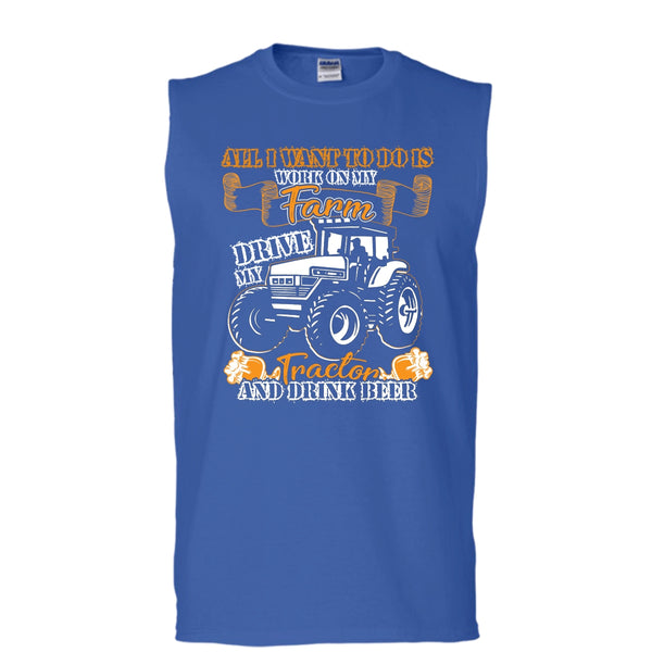 All I Want To Do Work On My Farm T Shirt, Drive My Tractor T Shirt, Cool T Shirt (Men's Cotton Sleeveless)