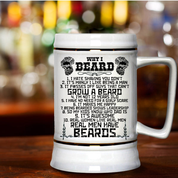 Real Men Have Beards Beer Stein 22oz, Why I Beard Beer Mug