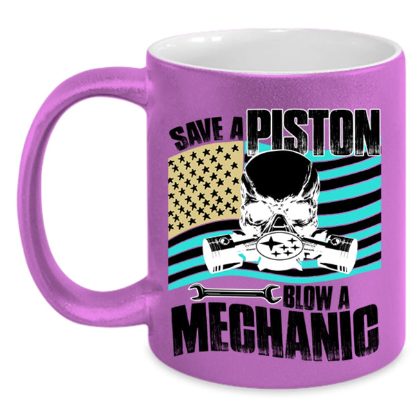 Awesome American Mechanic Coffee Mug, Save A Piston Blow A Mechanic Accent Mug