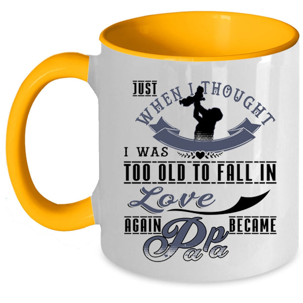 Became Papa Coffee Mug, I Was Too Old To Fail In Love Again Accent Mug