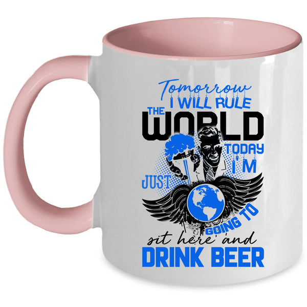 Cool Beer Coffee Mug, I'm Just Going To Sit Here And Drink Beer Accent Mug