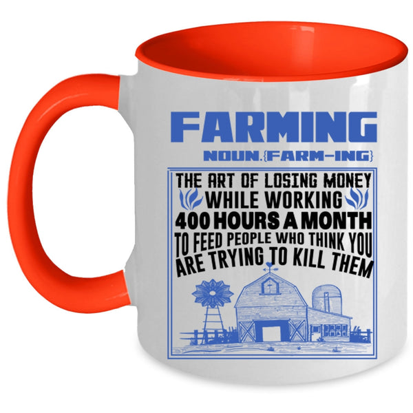 Funny Gift For Farmer Coffee Mug, Farming Accent Mug