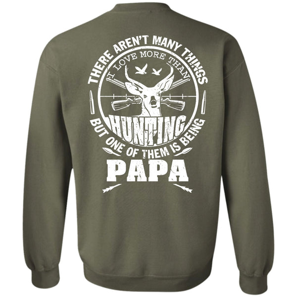 Being A Papa T Shirt, Call Me A Hunter Sweatshirt