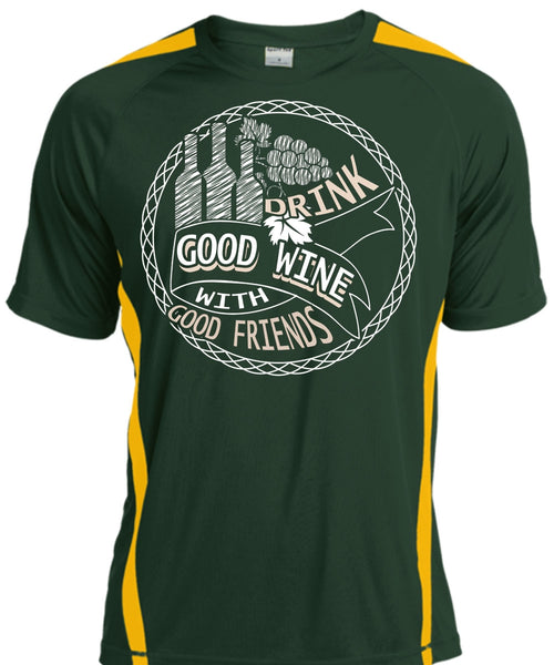 Good Drink Wine With Good Friends T Shirt, My Favorite T Shirt, Cool Shirt