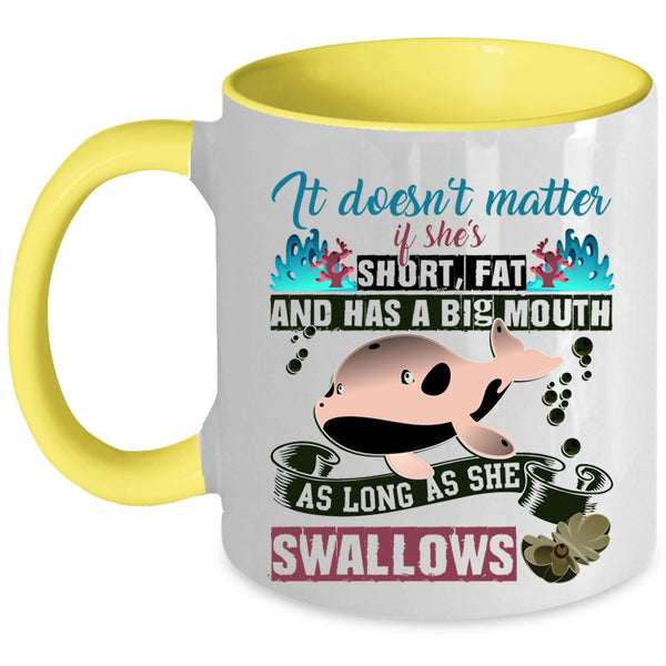 Cute Coffee Mug, It Doesn't Matter If She's Short Accent Mug