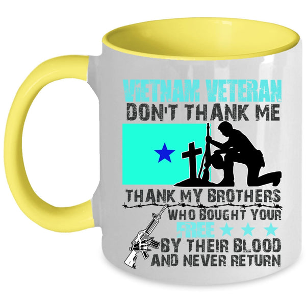 Don't Thank Me Thank My Brother Coffee Mug, Vietnam Veteran Accent Mug