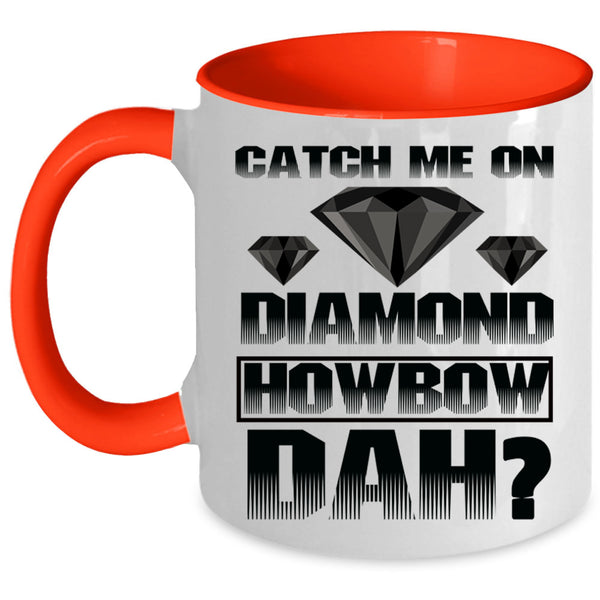 Awesome Coffee Mug, Catch Me On Diamond Accent Mug