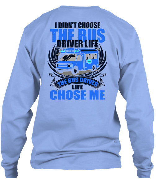 I Didn't Choose The Bus Driver T Shirt, I Love Bus T Shirt