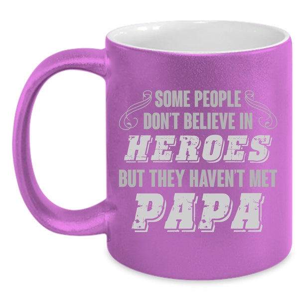They Haven't Meet Papa Cup, Cool Papa Mug, Father's Day Mug
