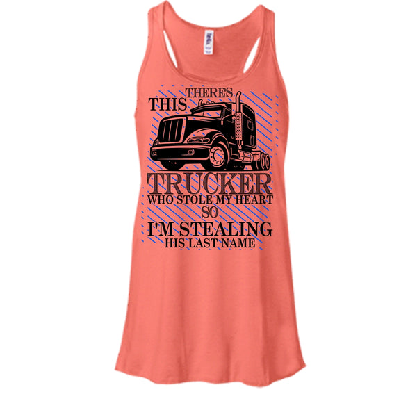 Theres This Trucker T Shirt, I Love my Trucker Tank Top