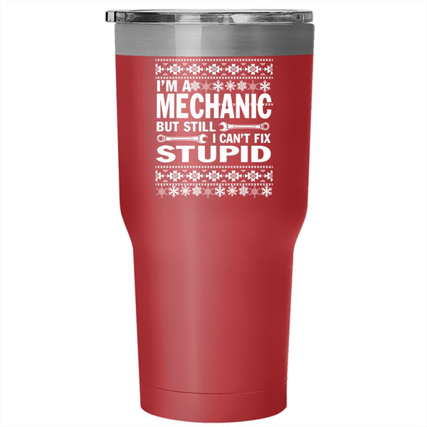 I'm A Mechanic  Tumbler 30 oz Stainless Steel, Cute Christmas Travel Mug