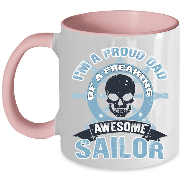 Funny Papa Coffee Mug, I'm A Proud Dad Of An Awesome Sailor Accent Mug