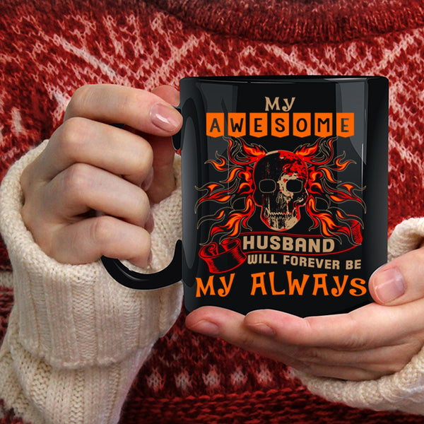 My Awesome Husband Will Be My Always Coffee Mug, Marry Coffee Cup