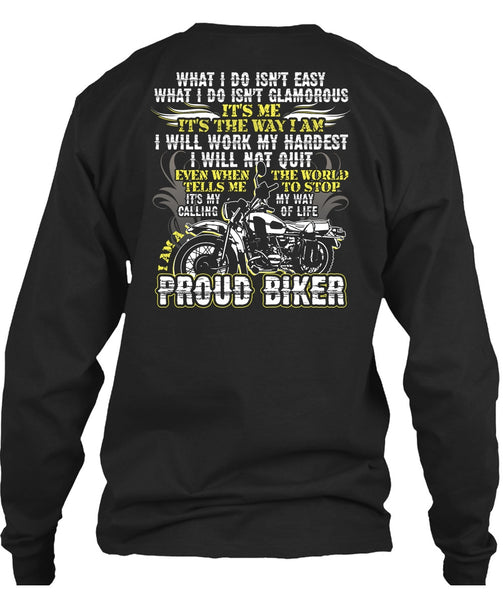I Am A Proud Biker T Shirt, I Will Work My Hardest T Shirt