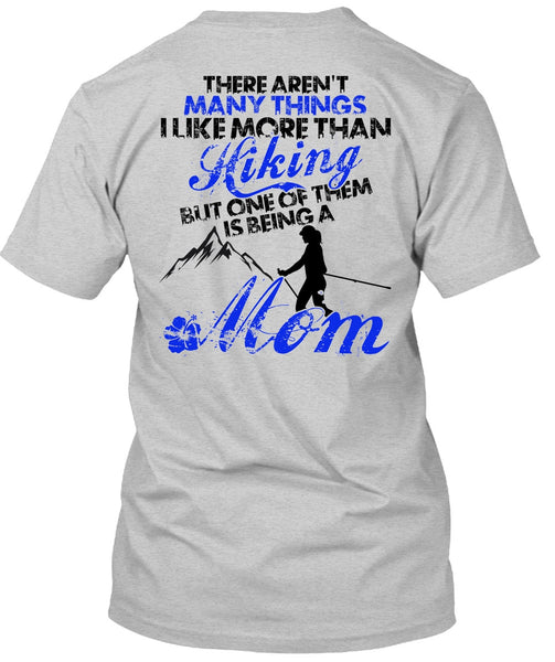 I Like More Than Hiking T Shirt, I Love Hiking T Shirt