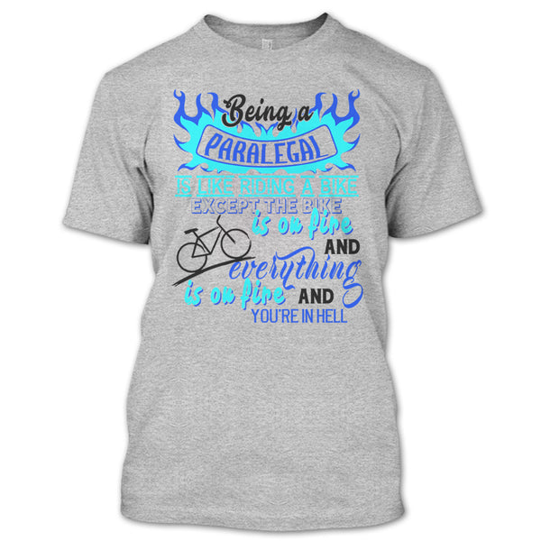 Being A Paralegal Is Like Riding A Bike T Shirt, Coolest Paralegal T Shirt