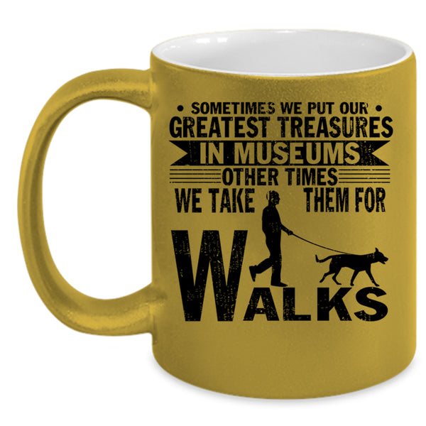 Cute Dog Lovers Coffee Mug, We Take Them For Walks Accent Mug
