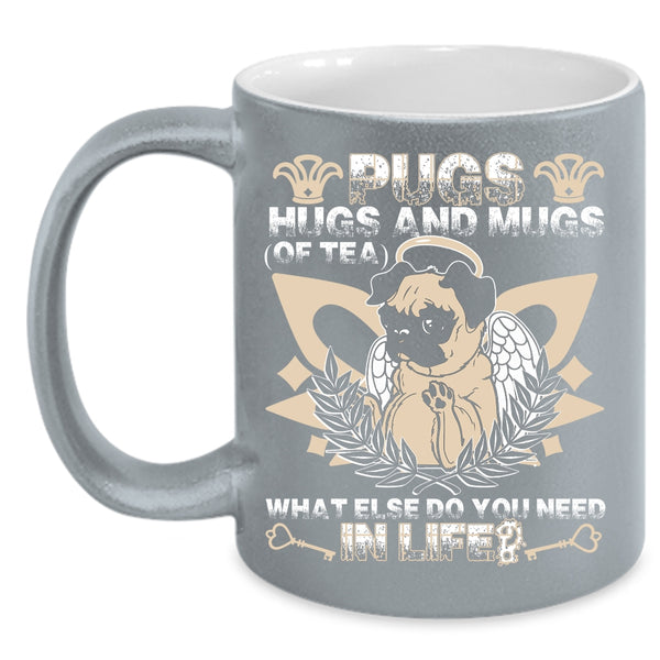 Pugs Hugs And Mugs Of Tea Coffee Mug, Cute Pug Lovers Coffee Cup