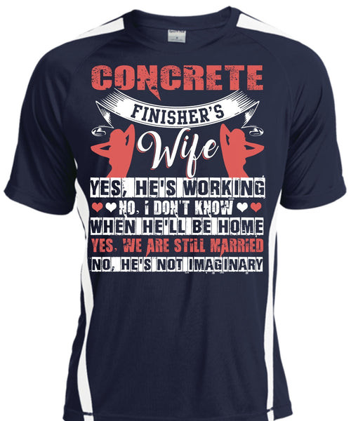 Concrete Finisher's Wife T Shirt, We're Still Married T Shirt, Cool Shirt