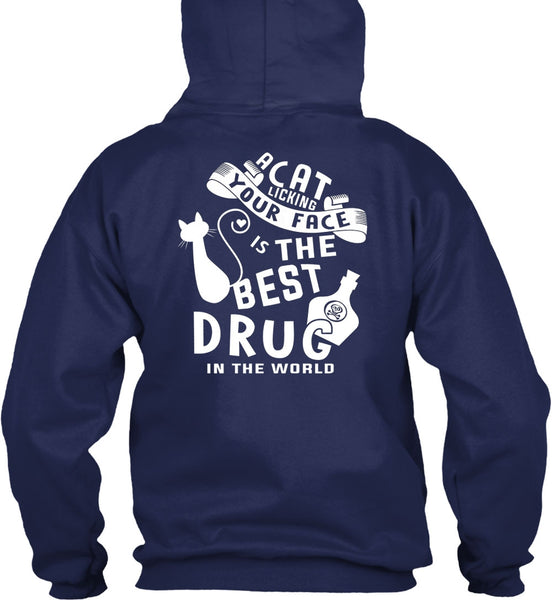 A Cat Licking Your Face Is The Best Drug T Shirt, I Love Cat T Shirt
