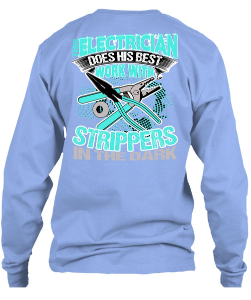 This Electrician Does His Best Work T Shirt, I Love Electrician T Shirt