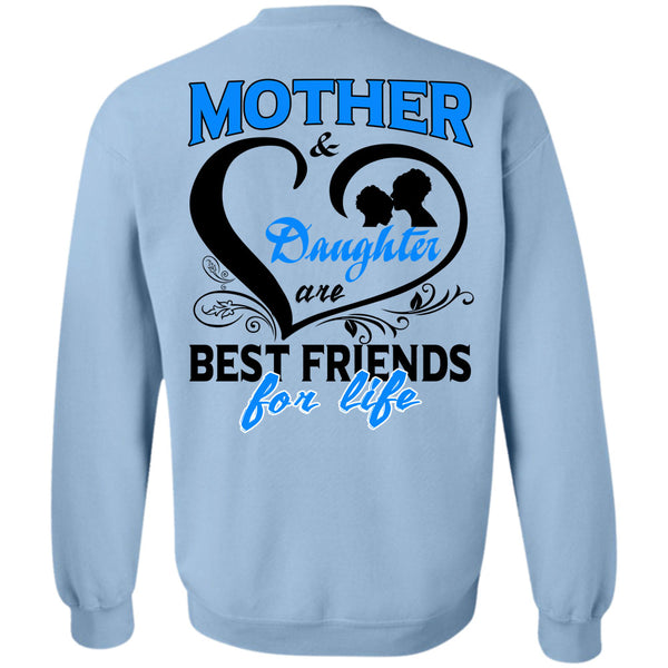 Being A Daughter T Shirt, Mother And Daughter Are Best Friends For Life Sweatshirt